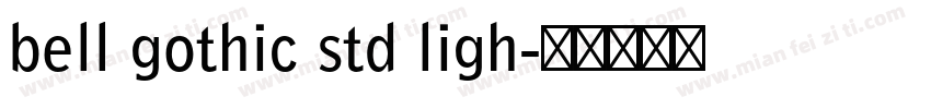 bell gothic std ligh字体转换